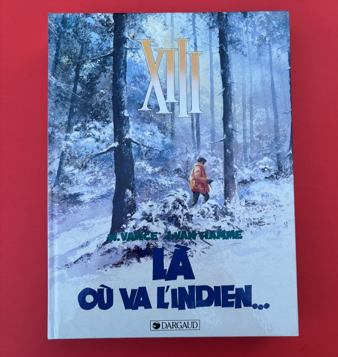 VANCE VAN HAMME XIII T 2 LA OU VA L INDIEN EO 1985 FLAMBANT NEUF