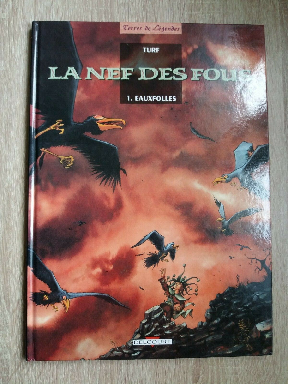 DELCOURT - TURF - LA NEF DES FOUS T.1 EAUXFOLLES - EO 1993 - TBE