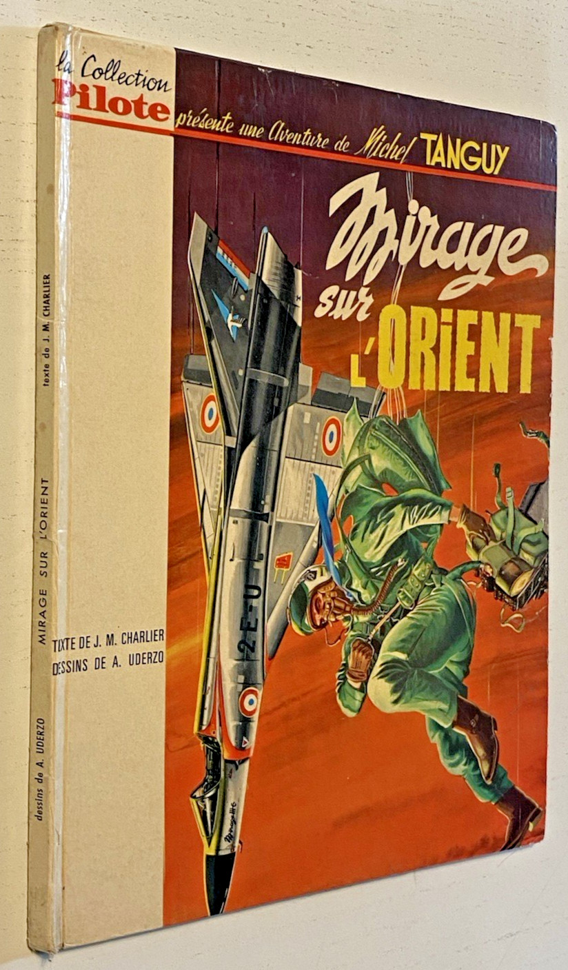 TANGUY et LAVERDURE Mirage sur l'Orient - EO 1965 Pilote-  Bel Etat - cote 300 €