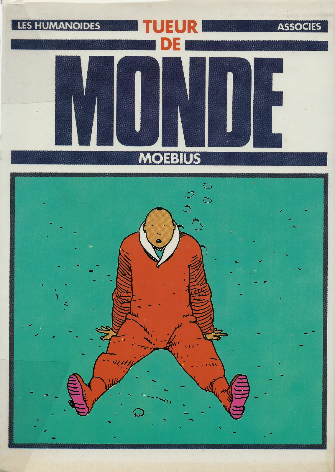 RARE EO HC LES HUMANOIDES ASSOCIÉS + MOËBIUS + DESSIN ORIGINAL : TUEUR DE MONDE