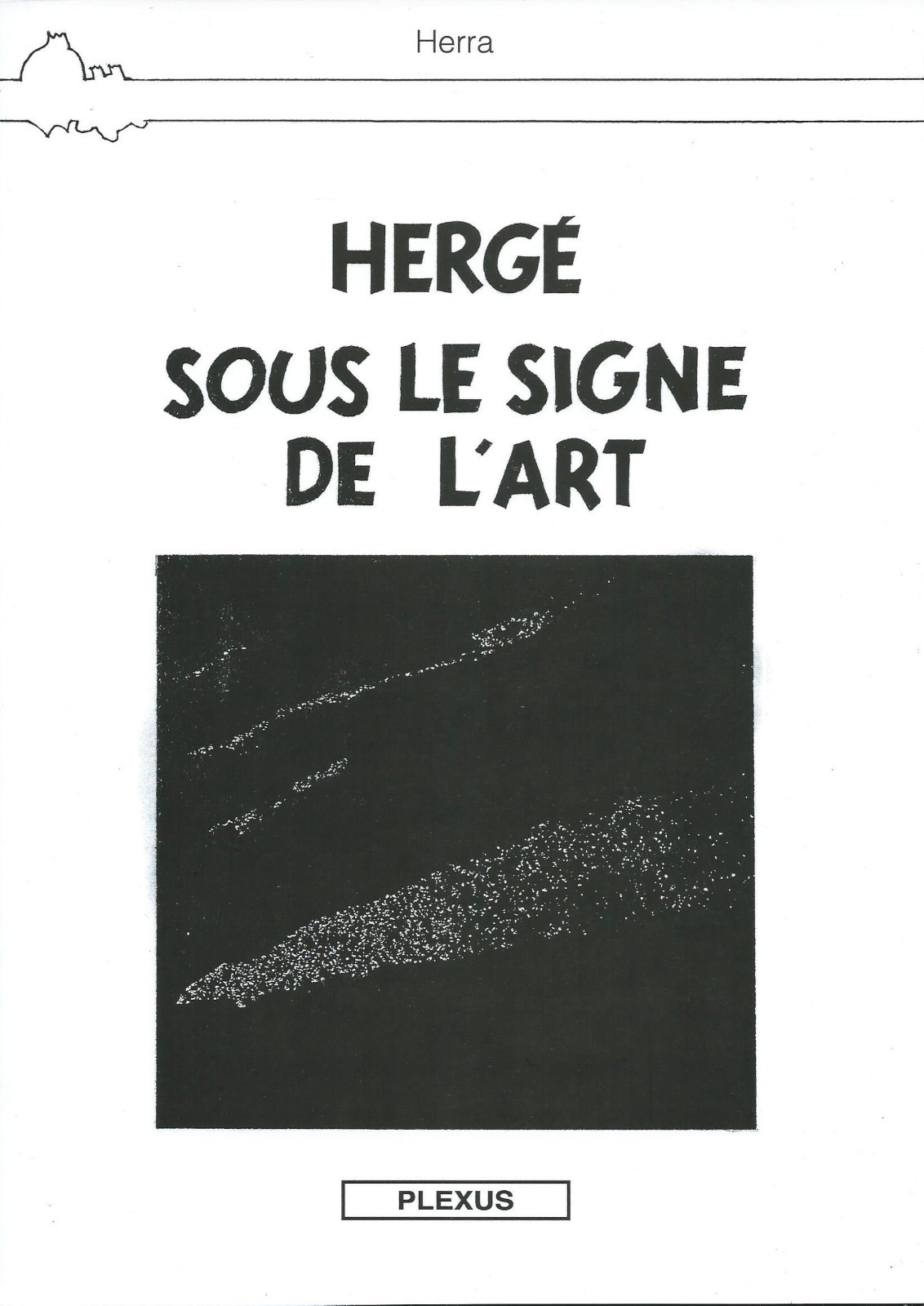 RARISSIME EO TÊTE / BÊCHE + HERRA HOMMAGE GRAPHIQUE HERGÉ SOUS LE SIGNE DE L'ART
