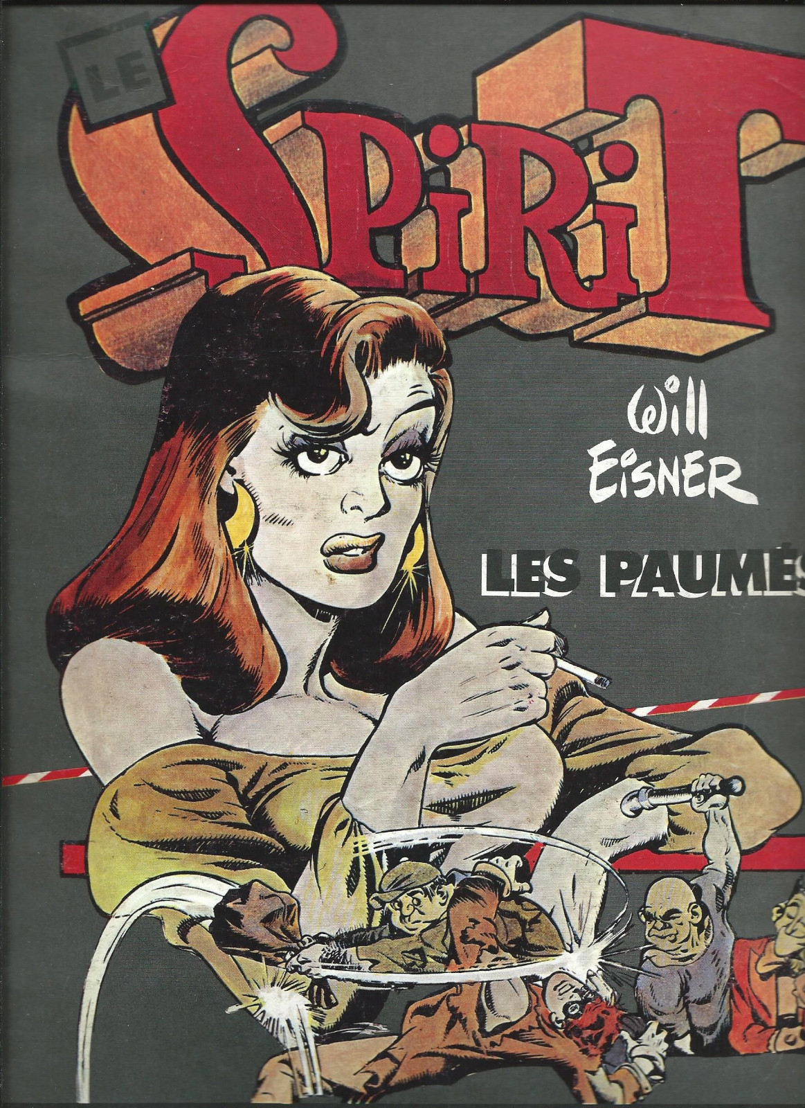 EO 1977 + WILL EISNER + RARE DÉDICACE SIGNÉE + LE SPIRIT N° 2 : LES PAUMÉS 