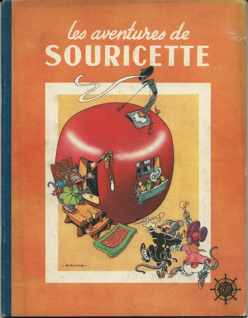 EO 1947 SUPERBE ÉTAT + CALVO + THÉRÉSE LE CAISNE : LES AVENTURES DE SOURICETTE