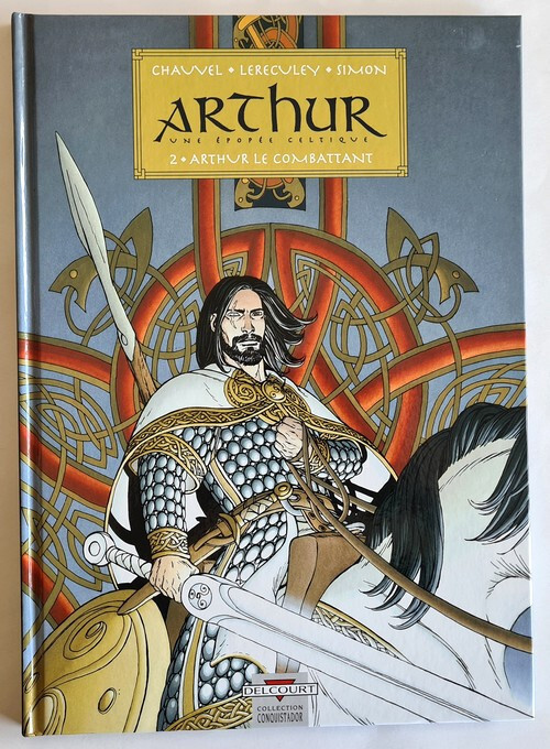 EO CHAUVEL + LERECULEY + MAGNIFIQUE DESSIN ORIGINAL ARTHUR n° 2 : LE COMBATTANT