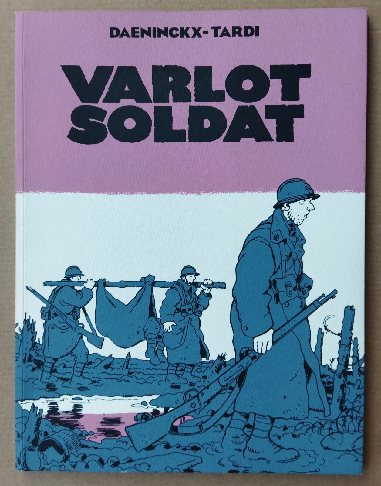 TARDI / DEANINCKX   ---  VARLOT SOLDAT ---  EO TIRAGE LUXE SÉRIGRAPHIÉ 1999