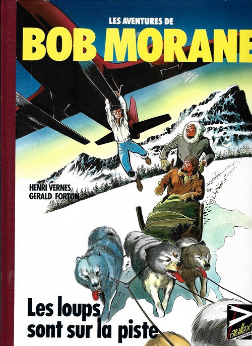 RARE EO BD N° SIGNÉ HENRI VERNES + GÉRALD FORTON : LES LOUPS SONT SUR LA PISTE