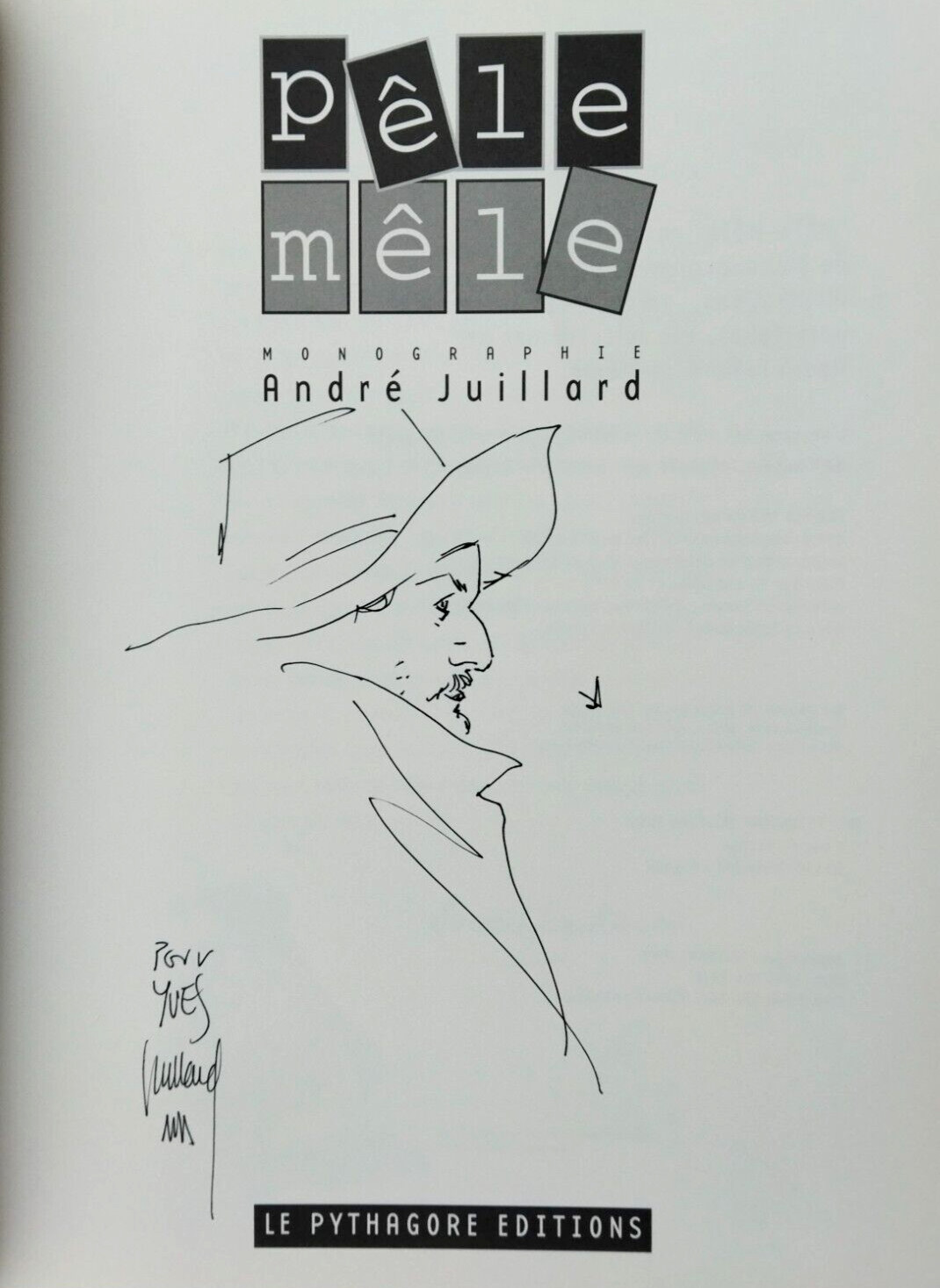 JUILLARD  --- PÊLE MÊLE. MONOGRAPHIE ---  EO 1999 + DÉDICACE