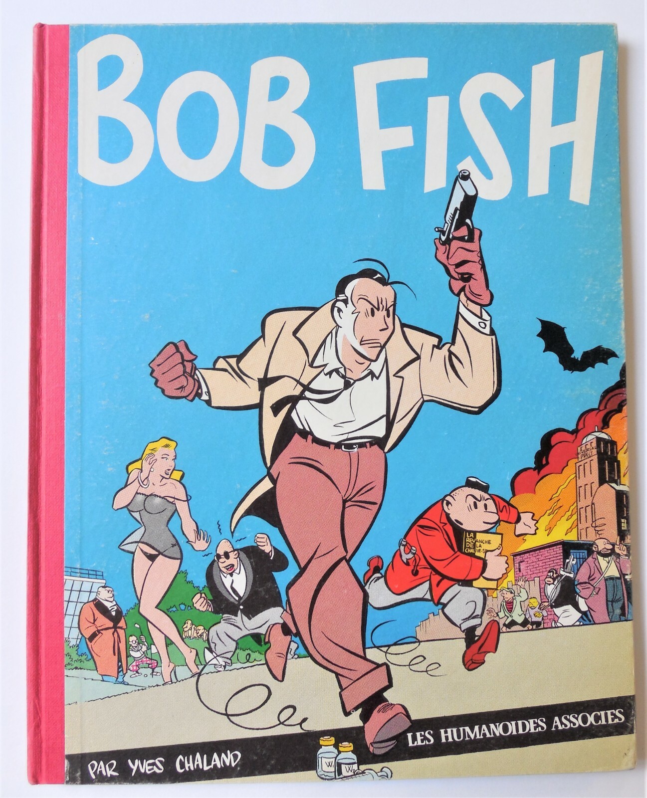 CHALAND « Bob Fish » TT n°, signé et infime gondolement, EO/TBE