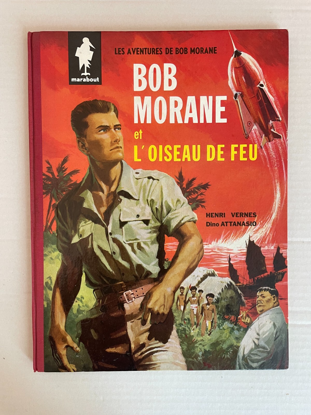 BOB MORANE et L’Oiseau de feu H. Vernes ATTANASIO EO Marabout 1960 quasi neuf
