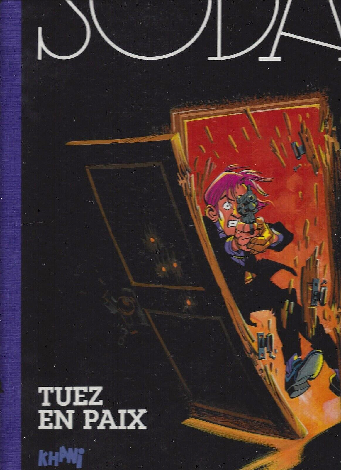 GAZZOTTI & TOME - SODA 8 : TUEZ EN PAIX (EO - TIRAGE DE TETE) 100% NEUF