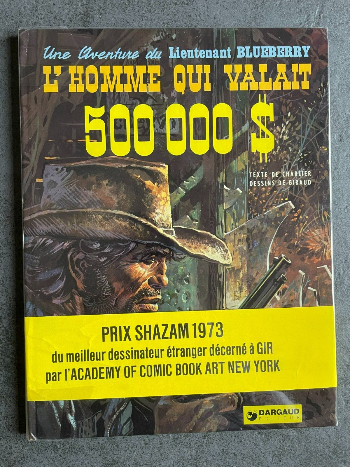 BLUEBERRY " L'HOMME QUI VALAIT 500.000 $ " EO 1 trim 1973  GIRAUD CHARLIER  NEUF