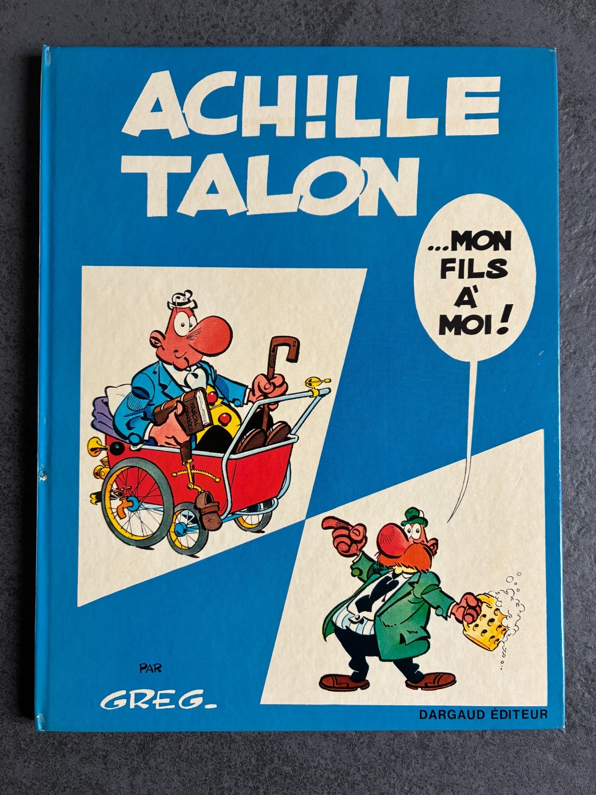 ACHILLE TALON " Mon fils à moi " EO 1970  GREG  NEUF