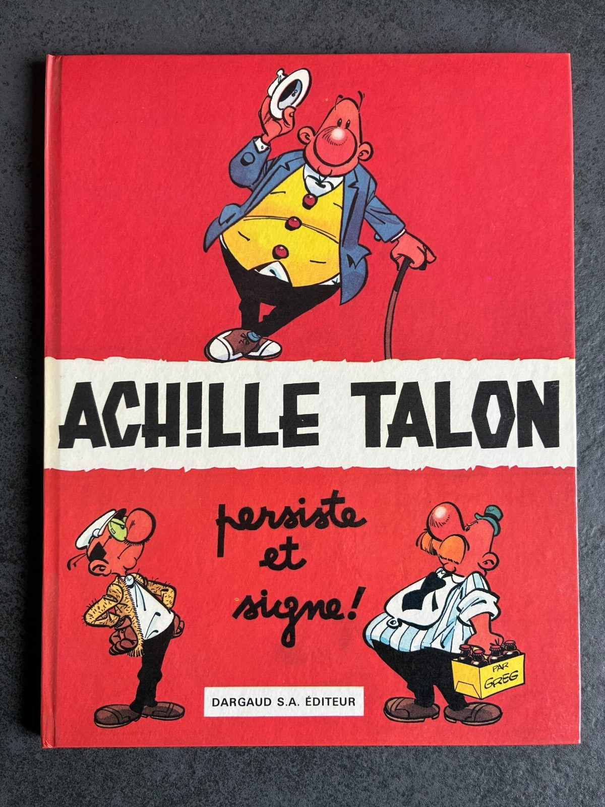 ACHILLE TALON " persiste et signe" EO 1969  GREG  NEUF