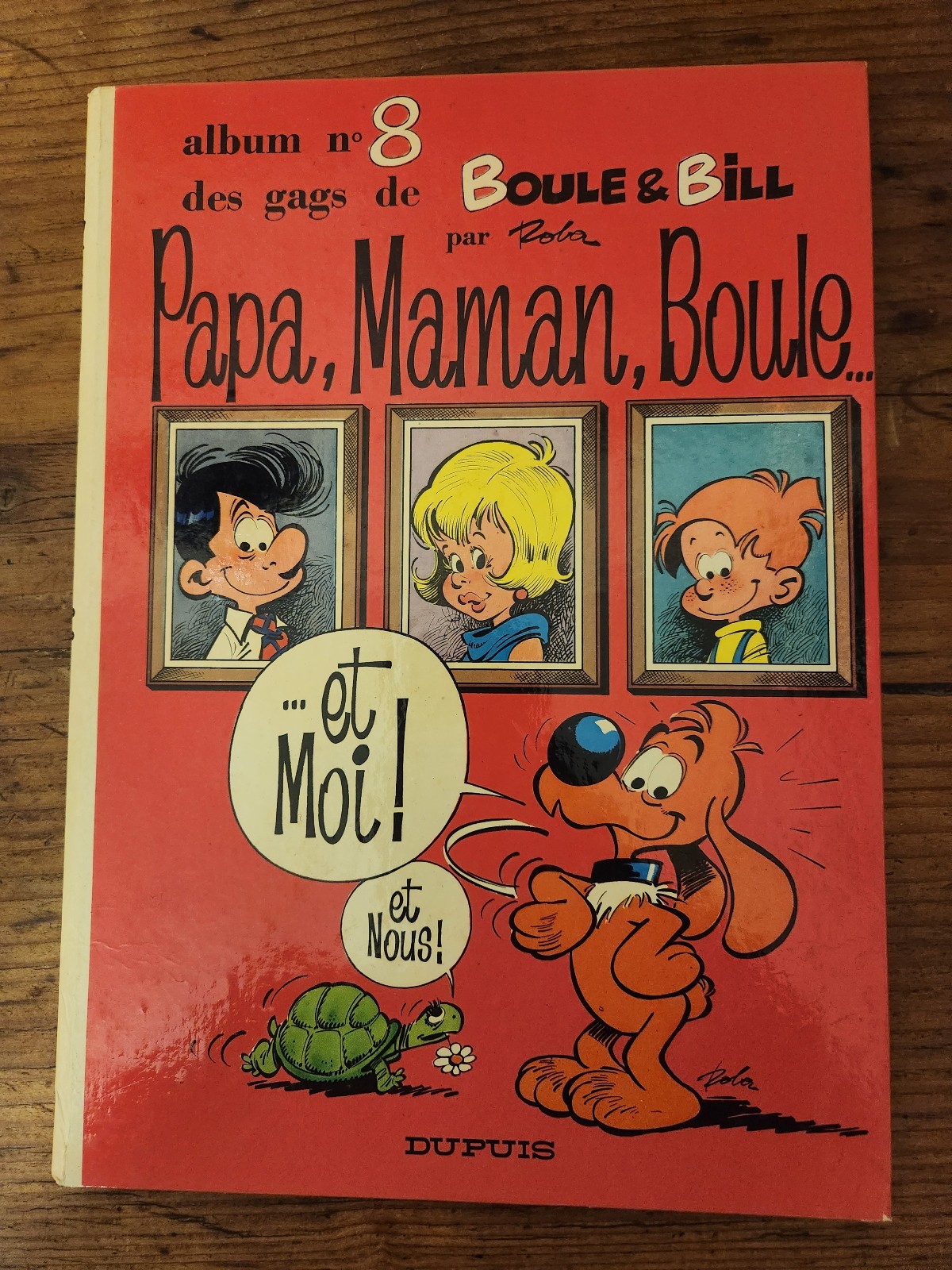 BOULE ET BILL 8 PAPA, MAMAN, BOULE ET MOI ROBA Edition Originale EO de 1972