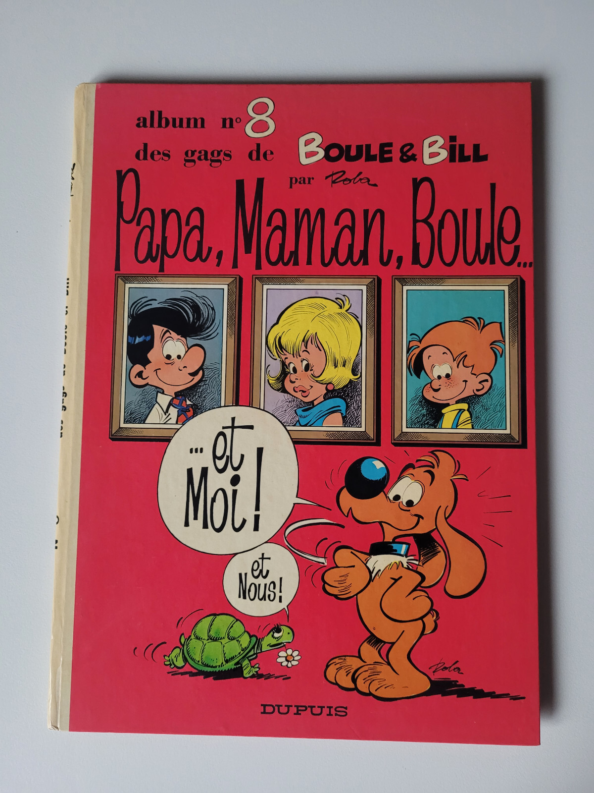 Boule et Bill - Papa, Maman, Boule et Moi - Roba - Tome 8 - Superbe EO - TTBE+