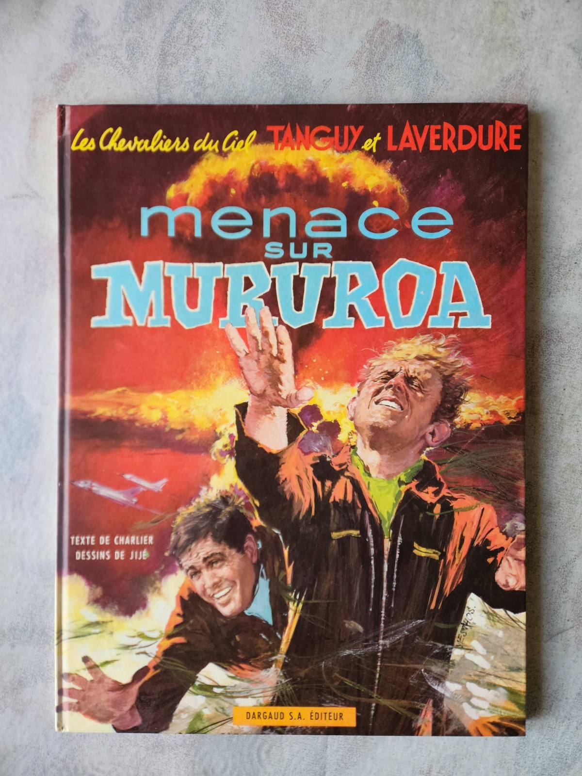 ÉO 3 Signatures! Série Tanguy & Laverdure n.°12 Charlier-Jijé Menace sur Mururoa