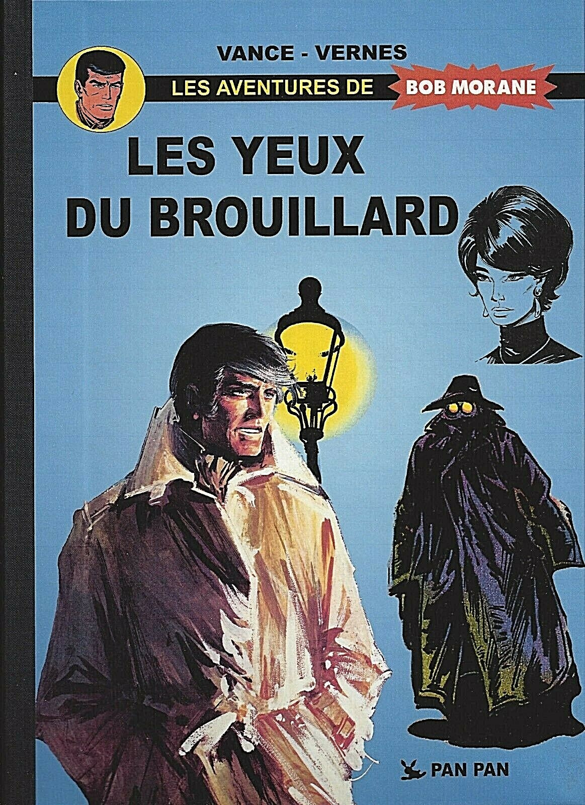 VANCE - BOB MORANE T4L : LES YEUX DU BROUILLARD (PAN PAN EO N°/250 exemplaires)