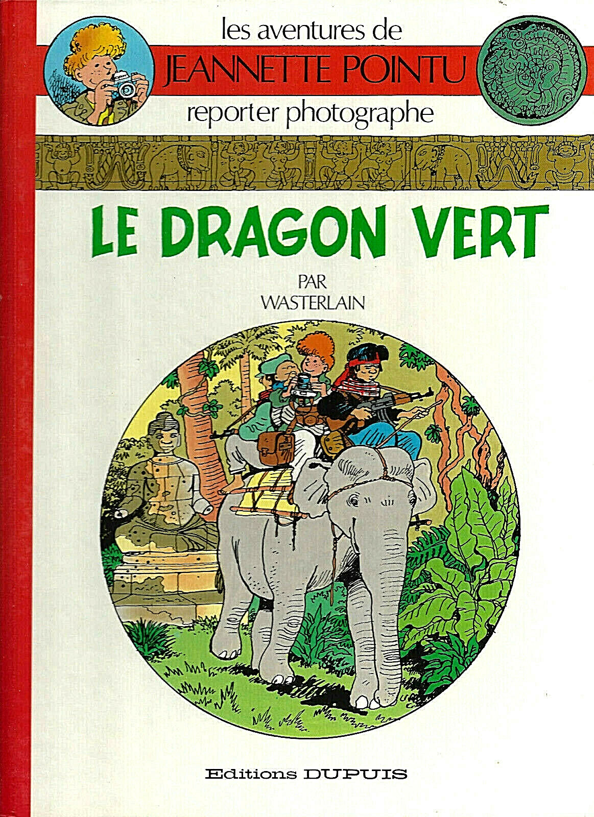 WASTERLAIN - JEANNETTE POINTU 1 : LE DRAGON VERT (INTEGRALE + POSTER - EO) NEUF