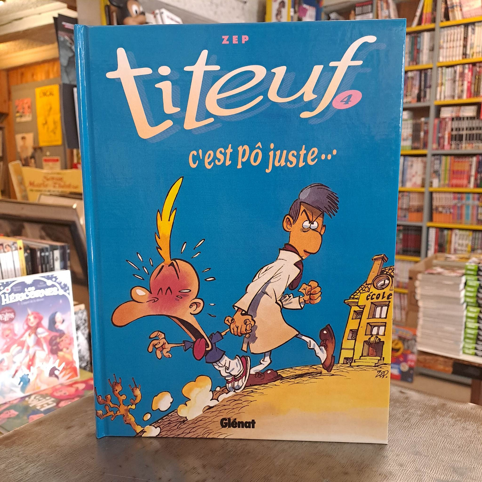 EO TITEUF volume 4 c'est pô juste... par Zep, comme neuf !