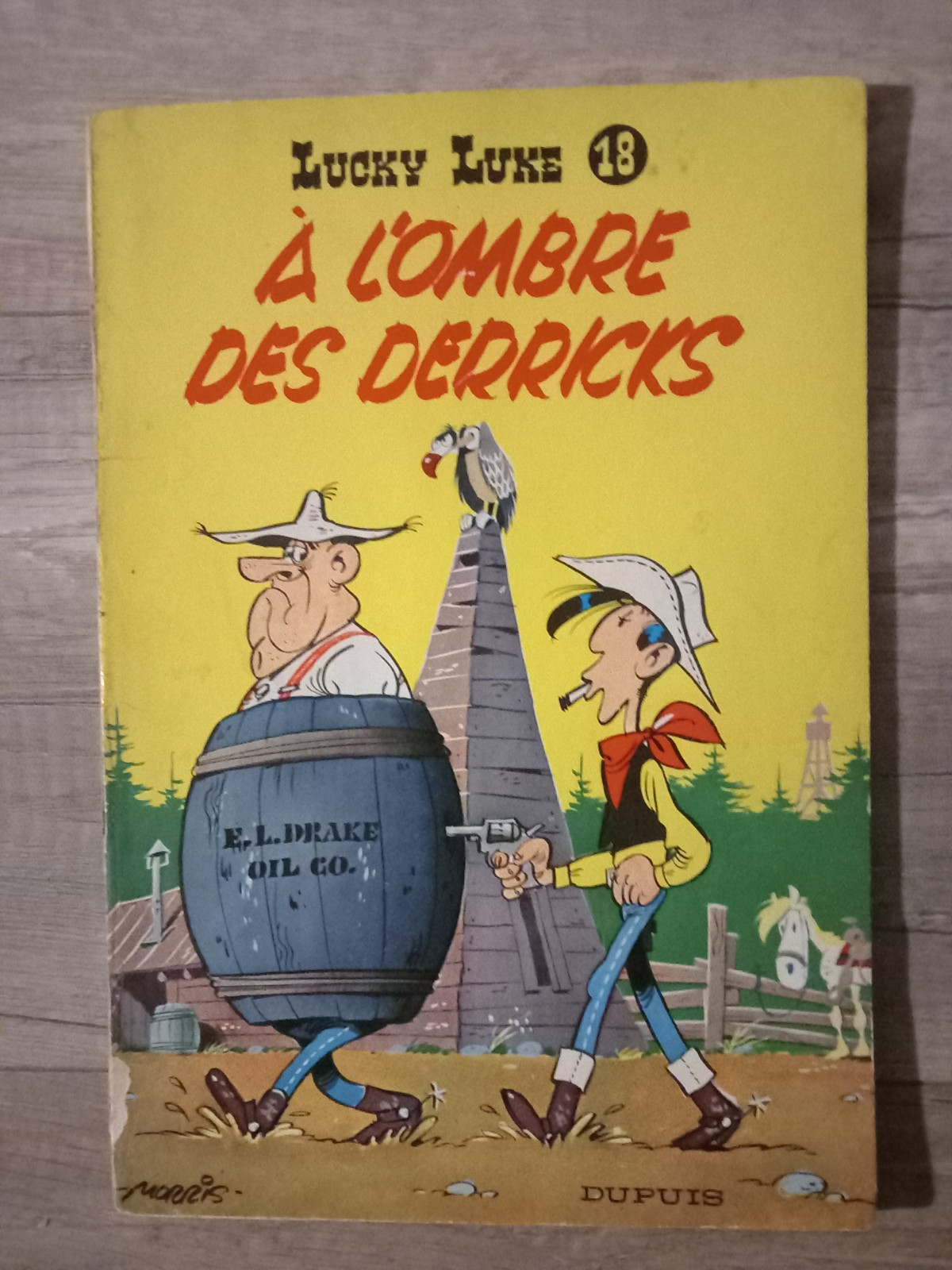 LUCKY LUKE 18 / MORRIS / A L'OMBRE DES DERRICKS / EO 1962