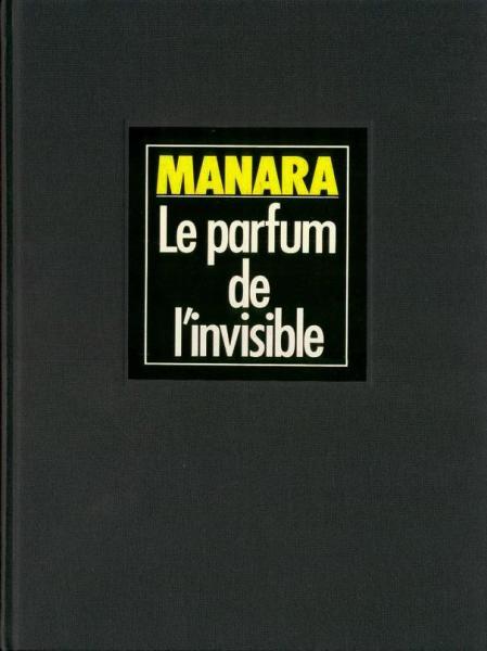 EO Le parfum de l'invisible 1 TT 1000 ex. HC sérigraphie signée Manara