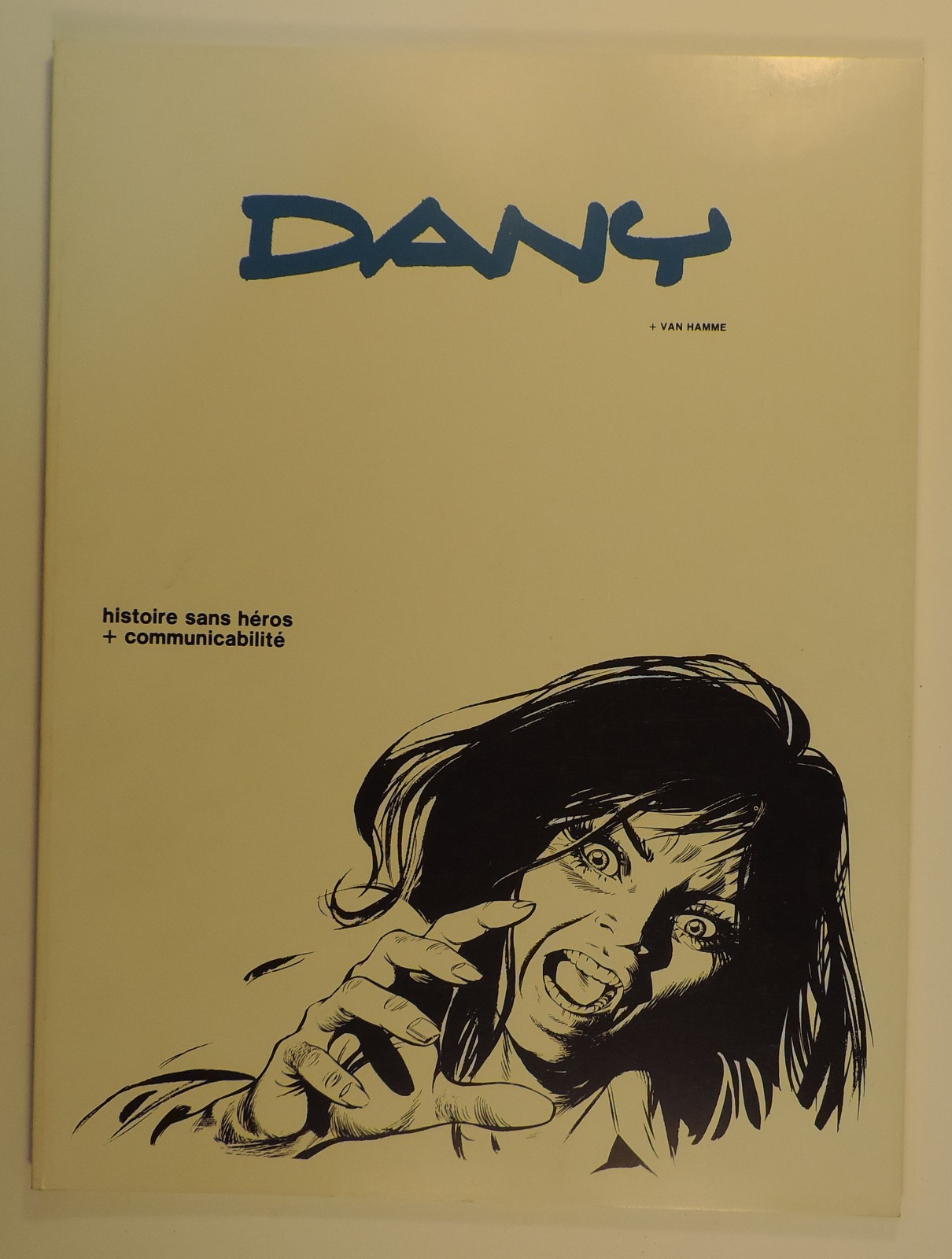 Histoire sans heros + communicabilite TL 800 ex Dany Phigi 1977 EO TBE