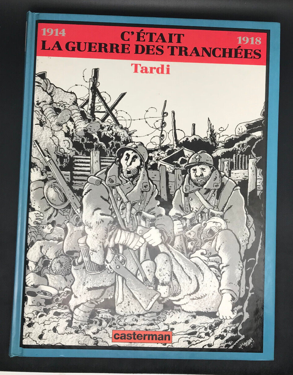TARDI - C'ETAIT LA GUERRE DES TRANCHEES + EX-LIBRIS N&S - EO ( COMME NEUF )