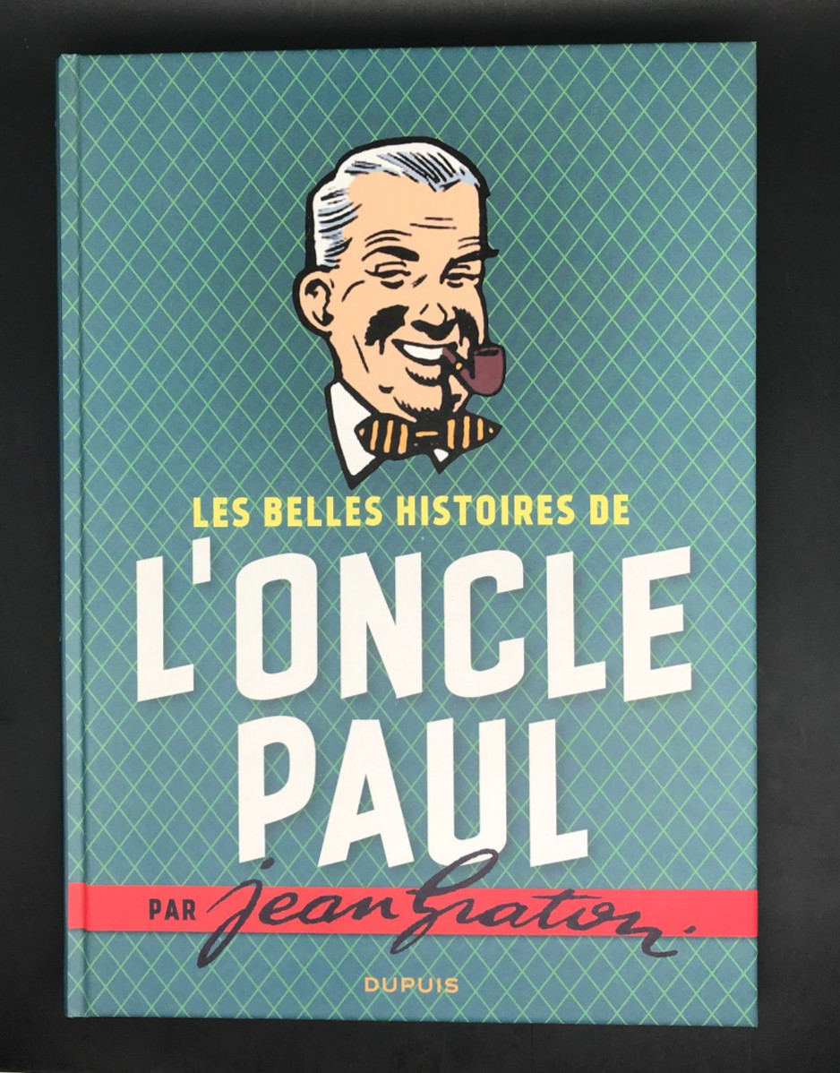 GRATON - LES BELLES HISTOIRES DE L'ONCLE PAUL - INTEGRALE EO 2013 ( COMME NEUF )