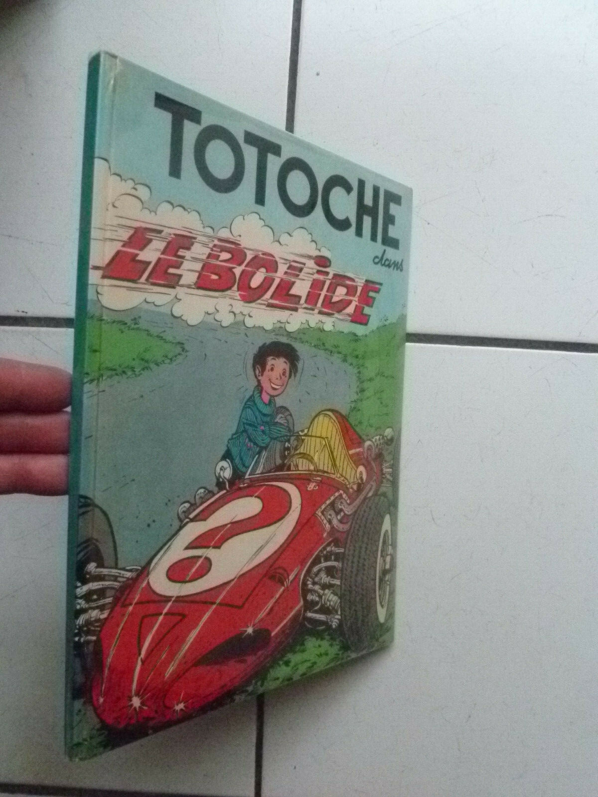 TABARY /   TOTOCHE  /  LE BOLIDE  /   EDITION VAILLANT     /  EO  