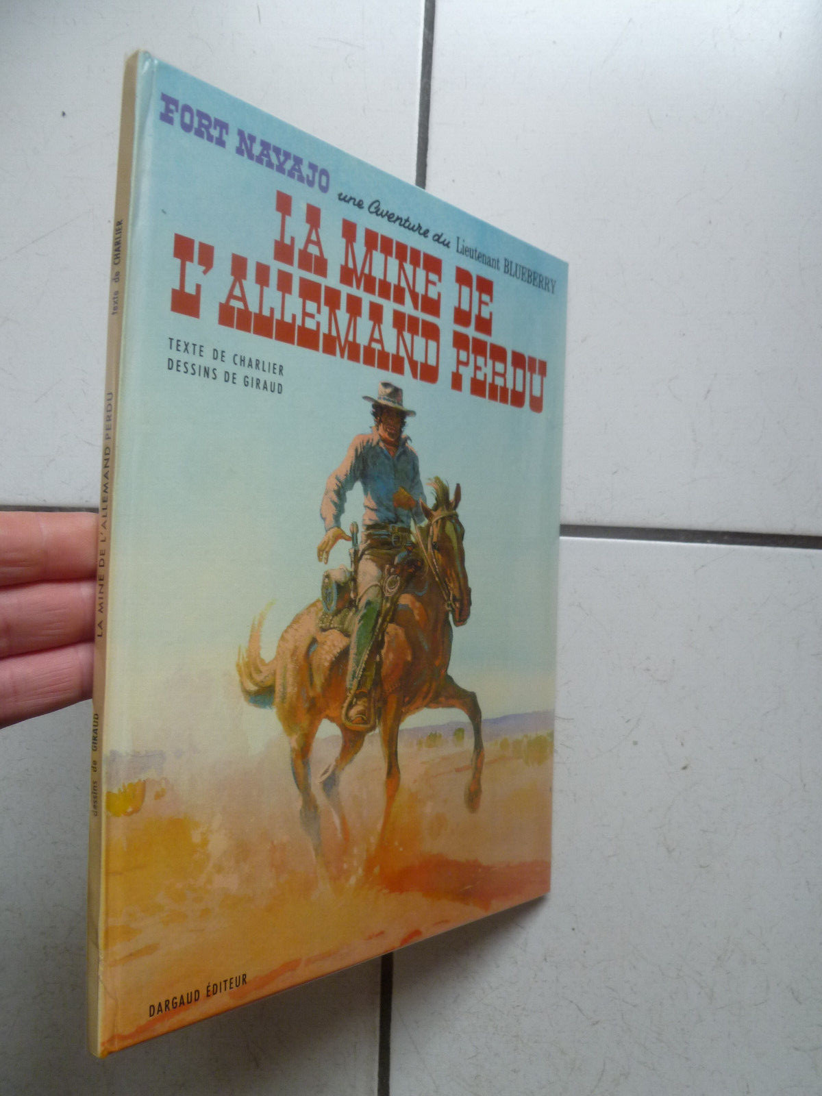 GIRAUD / BLUEBERRY    / LA  MINE DE L ALLEMAND PERDU   /  DARGAUD  /  EO