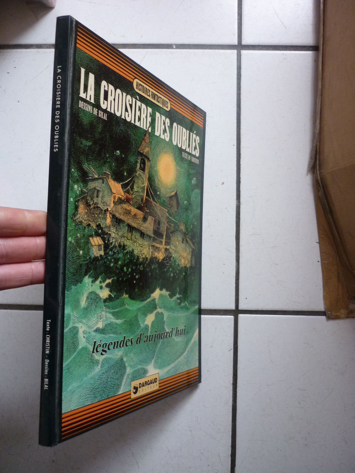 BILAL  /  LA CROISIERE  DES OUBLIES  /   DARGAUD / EO