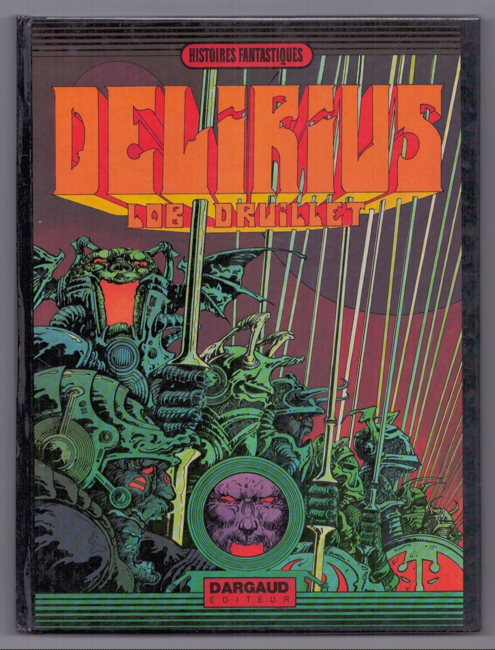 DRUILLET . LONE SLOANE N°3 . DELIRIUS . EO . 1973 . EDITIONS DARGAUD .