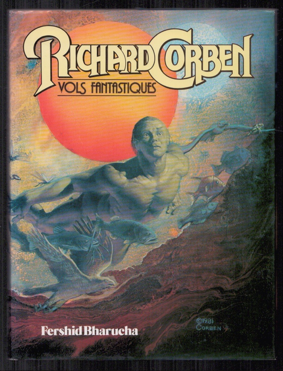 RICHARD CORBEN . VOLS FANTASTIQUES . EO FRANCAISE . NEPTUNE . 1981 + JAQUETTE .
