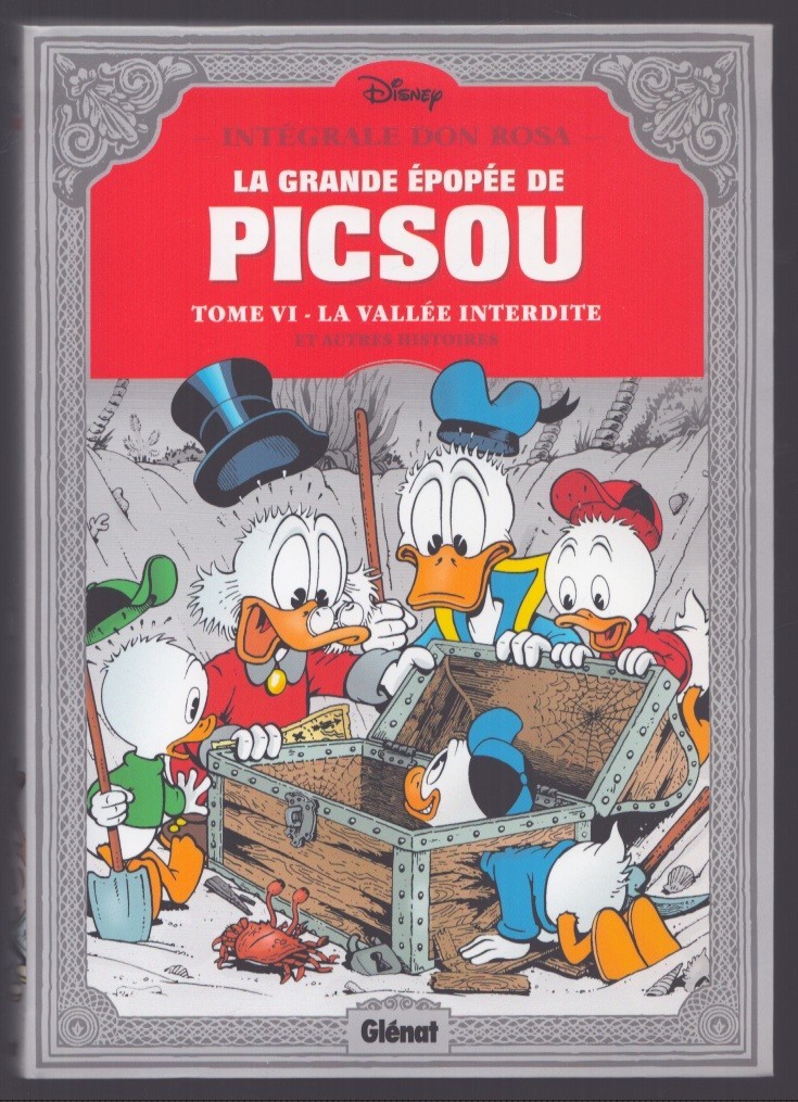DON ROSA INTEGRALE EPOPEE DE PICSOU 6 LA VALLEE INTERDITE . EO . 2015 .