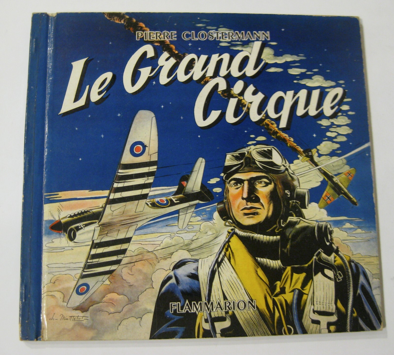 Le Grand Cirque Clostermann Mathelot Ed. Flammarion EO 1950 BE