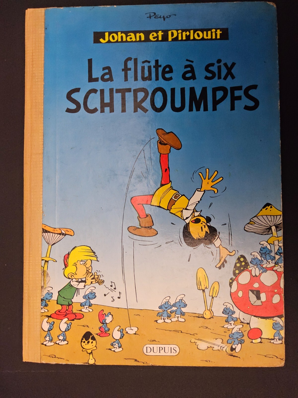 Johan Et Pirlouit  - La Flûte a six Schtroumpfs - EO Française 1960 - Cartonné