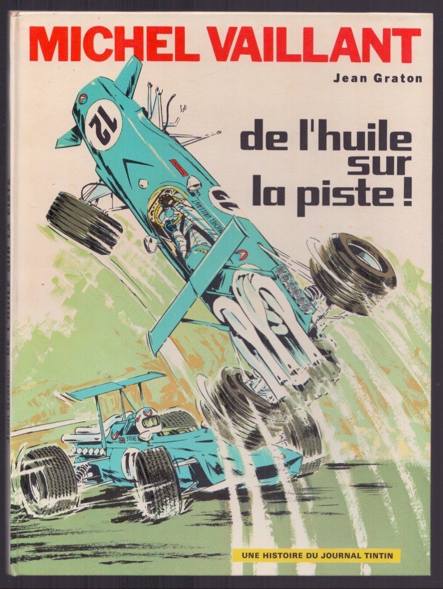 GRATON . MICHEL VAILLANT . DE L'HUILE SUR LA PISTE . EO . 1970 .