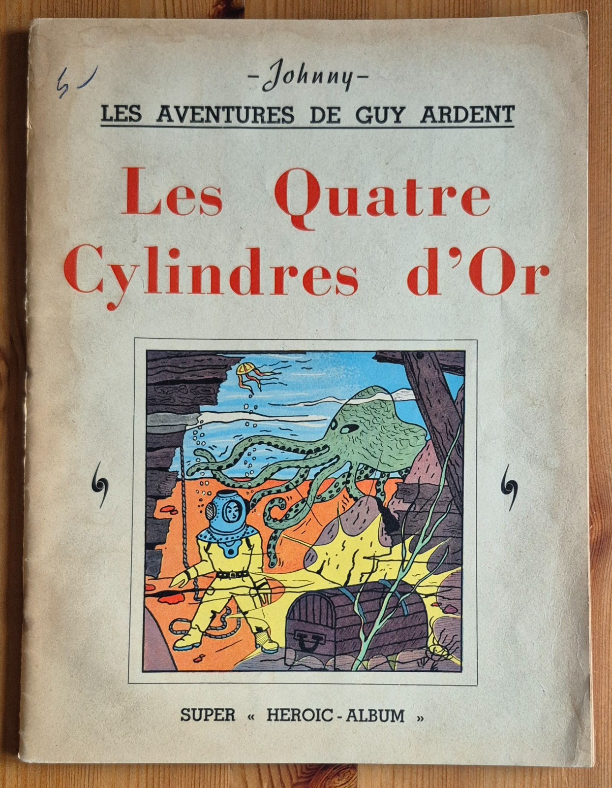 Guy Ardent 1 Les quatre cylindres d'or EO Johnny Esseo 1940s rarissime Heroic