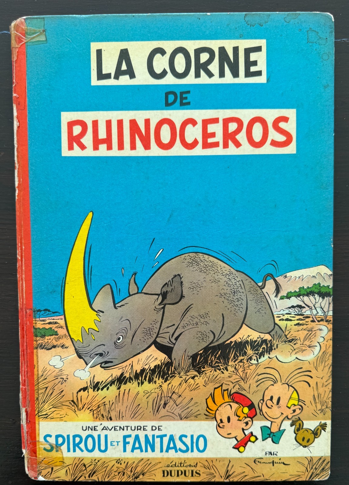 SPIROU et FANTASIO: la corne de rhinocéros (Edition Dupuis) EO française 1955.