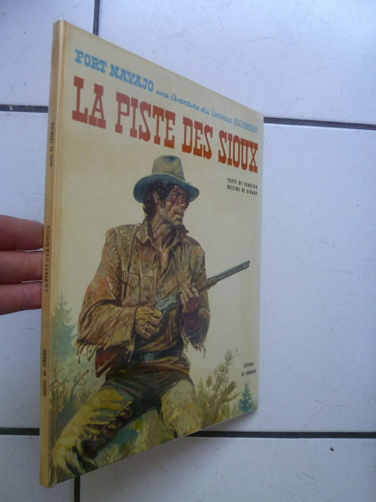 GIRAUD / BLUEBERRY / LA PISTE DES SIOUX  / LOMBARD /  EO 