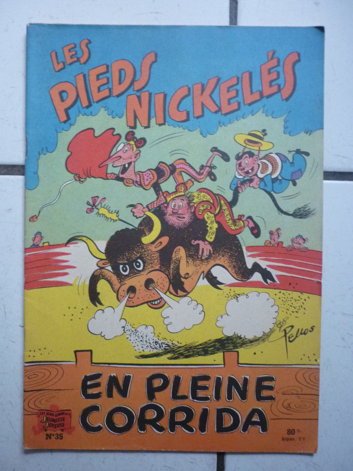PELLOS / LES PIEDS NICKELES  35 /  EN  PLEINE  CORRIDA   /  EO