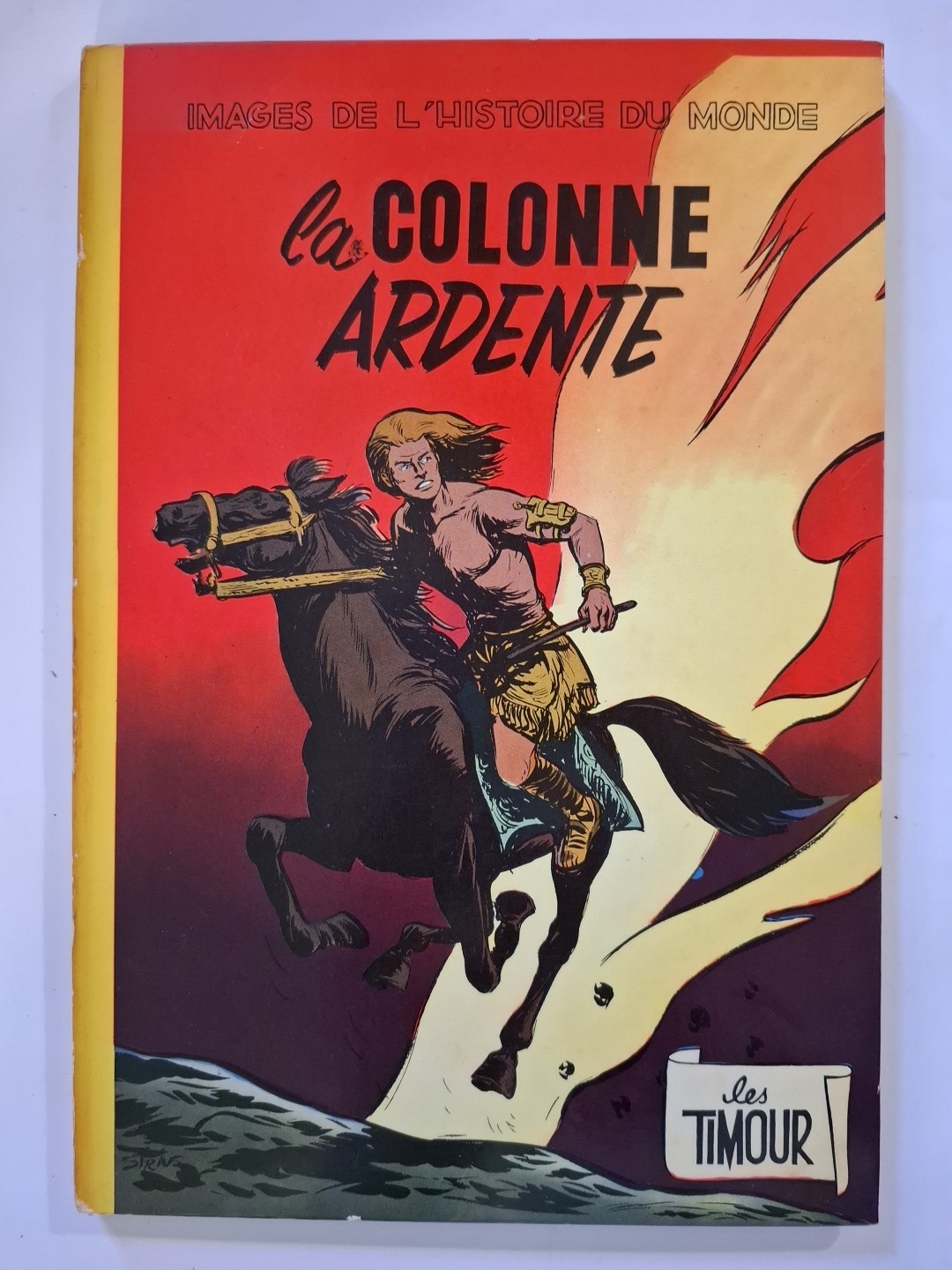 BD les Timour 2 la Colonne Ardente EO Fr Dos Carré Jaune 1956 Sirius BE/TBE 