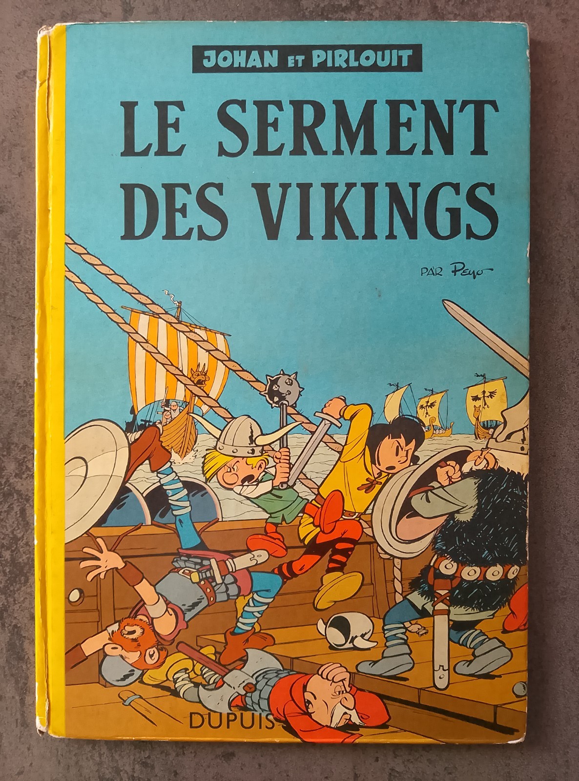 JOHAN ET PIRLOUIT - T5 Le serment des vikings - EO française 1957 (rare)
