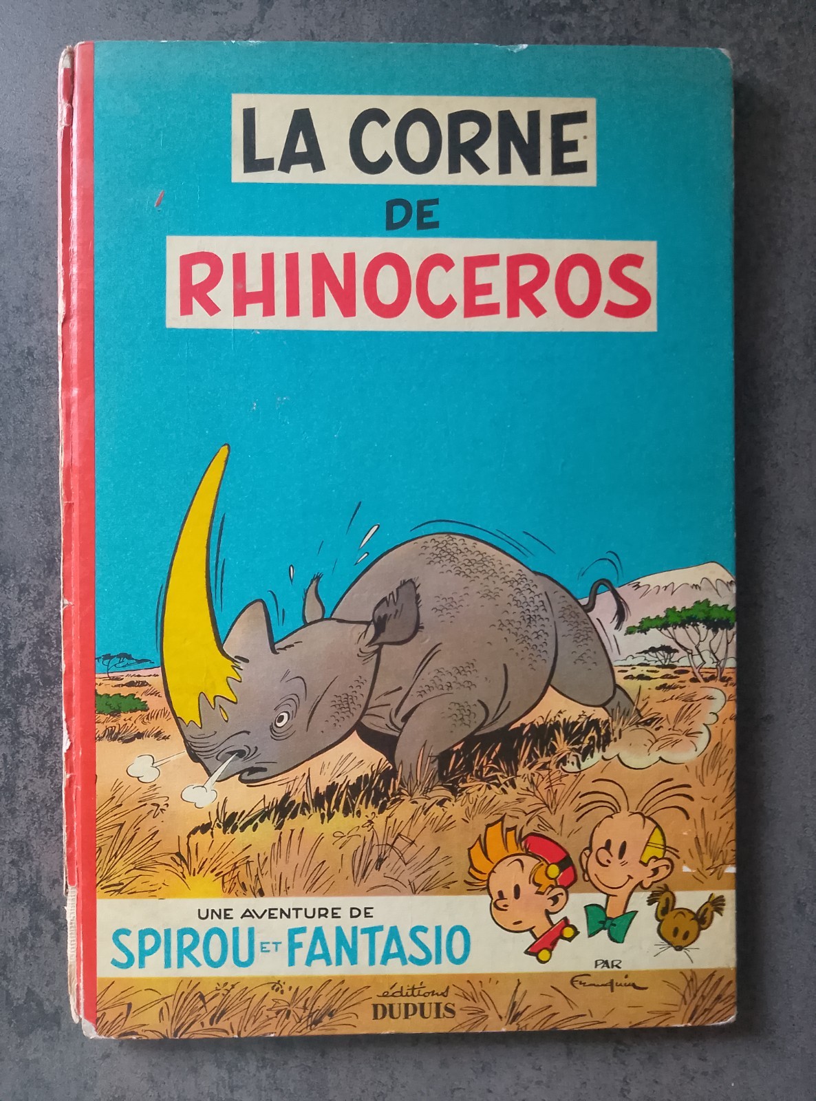 SPIROU ET FANTASIO - T6 La corne du rhinocéros - EO française 1955
